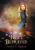 Twice Betrayed - Hardcover