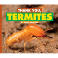 Thank You, Termites - Library Binding