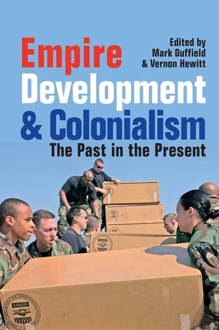 Empire, Development and Colonialism: The Past in the Present - Paperback