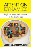 Attention Dynamics: High personal performance in the Digital Age - Paperback