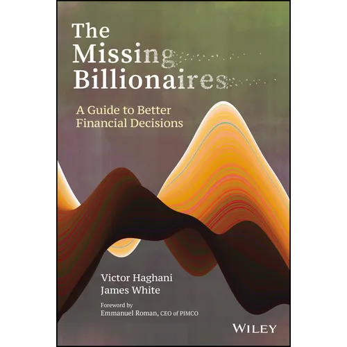 The Missing Billionaires: A Guide to Better Financial Decisions - Hardcover