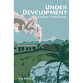 Under Development: A Journey Without Maps - Hardcover