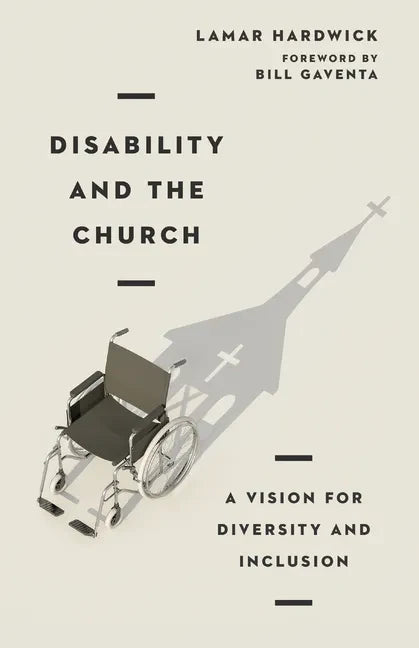 Disability and the Church: A Vision for Diversity and Inclusion - Paperback