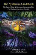 The Ayahuasca Guidebook - Paperback