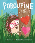 Porcupine Cupid - Hardcover