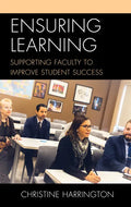 Ensuring Learning: Supporting Faculty to Improve Student Success - Hardcover