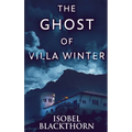 The Ghost Of Villa Winter - Hardcover