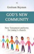 God's New Community: New Testament Patterns for Today's Church - Paperback