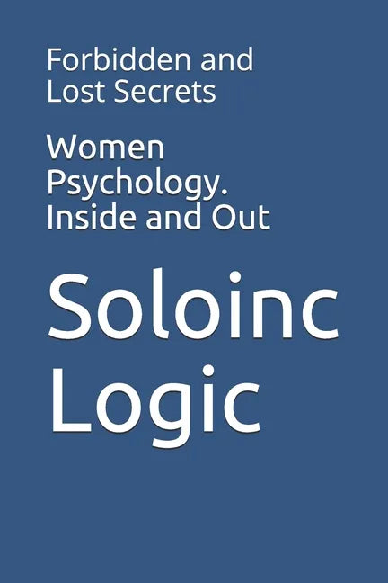 Women Psychology. Inside and Out: Forbidden and Lost Secrets - Paperback