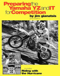 Preparing the Yamaha YZ and IT for Competition: includes Riding with the Hurricane - Paperback