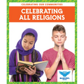 Celebrating All Religions - Library Binding