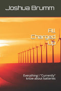 All Charged Up: Everything I "Currently" know about batteries - Paperback