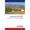 Indigenous Spirituality - Paperback