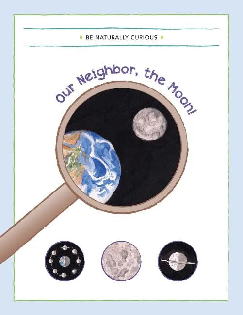 Our Neighbor, the Moon! - Paperback