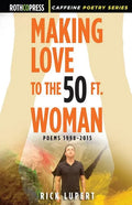 Making Love to the 50 Ft. Woman - Paperback