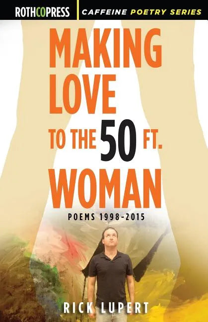 Making Love to the 50 Ft. Woman - Paperback