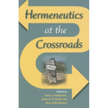 Hermeneutics at the Crossroads - Paperback