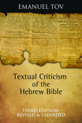 Textual Criticism of the Hebrew Bible: Third Edition, Revised and Expanded - Hardcover