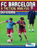 FC Barcelona - A Tactical Analysis: Defending - Paperback
