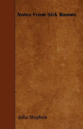 Notes From Sick Rooms - Paperback