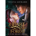 Heart of a Forest - Hardcover