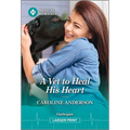 A Vet to Heal His Heart - Paperback