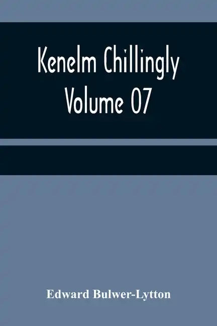 Kenelm Chillingly - Volume 07 - Paperback