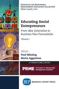 Educating Social Entrepreneurs, Volume I: From Idea Generation to Business Plan Formulation - Paperback