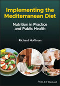 Implementing the Mediterranean Diet: Nutrition in Practice and Public Health - Paperback