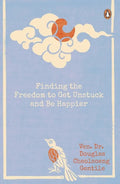 Finding the Freedom to Get Unstuck and Be Happier - Paperback