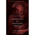 James: Essentials for Effective Prayer - Paperback