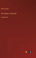 The Golden Threshold: in large print - Hardcover