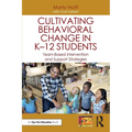 Cultivating Behavioral Change in K-12 Students: Team-Based Intervention and Support Strategies - Paperback