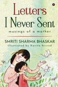 Letters I Never Sent: musings of a mother - Paperback