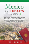 Mexico: An Expat's Guide - Paperback