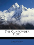 The Gunpowder Plot... - Paperback