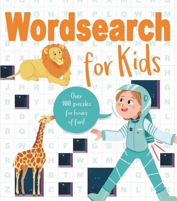 Wordsearch for Kids: Over 80 Puzzles for Hours of Fun! - Paperback