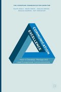 Communication Excellence: How to Develop, Manage and Lead Exceptional Communications - Paperback