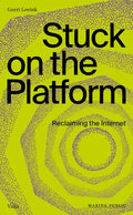 Stuck on the Platform: Reclaiming the Internet - Paperback