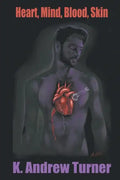 Heart, Mind, Blood, Skin - Paperback