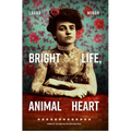 Bright Life, Animal Heart - Paperback