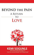Beyond The Pain: A Return to Love - Paperback