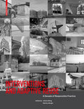 Interventions and Adaptive Reuse: A Decade of Responsible Practive - Paperback