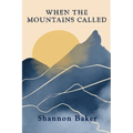 When the Mountains Called - Paperback
