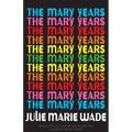 The Mary Years: A Novella - Paperback