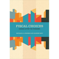 Fiscal Choices: Canada after the Pandemic - Hardcover