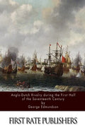 Anglo-Dutch Rivalry during the First Half of the Seventeenth Century - Paperback