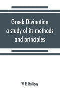 Greek divination; a study of its methods and principles - Paperback