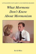 What Mormons Don't Know about Mormonism - Paperback
