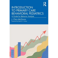 Introduction to Primary Care Behavioral Pediatrics: A Guide for Behavior Analysts - Paperback